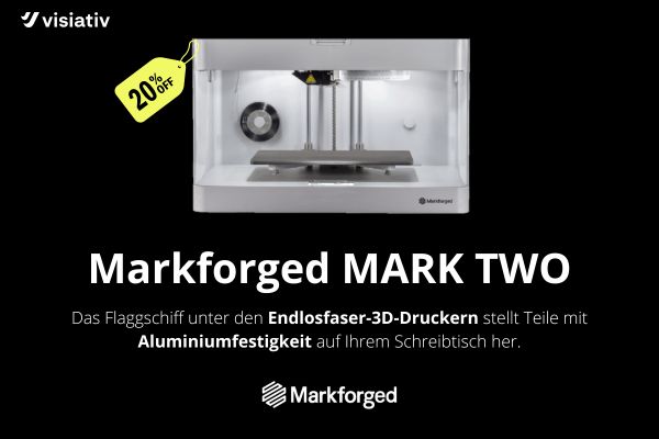 Markforged Aktion 20 % auf Mark Two